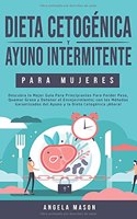 Dieta Cetogénica y Ayuno Intermitente Para Mujeres