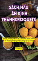 Sách NẤu Ăn Kinh Thánh Croquets