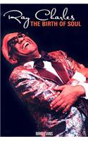 Ray Charles: The Birth of Soul