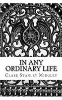 In any ordinary life