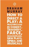 How to Direct a Play