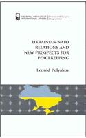 Ukrainian-NATO Relations and New Prospects for Peacekeeping