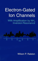 Electron-Gated Ion Channels: With Amplification by NH3 Inversion Resonance(Materials, Circuits and Devices)