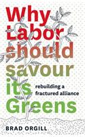 Why Labor Should Savour Its Greens: Rebuilding a Fractured Alliance