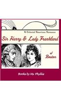 Sir Harry & Lady Frankland of Boston