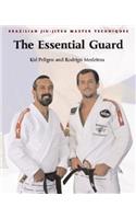 Brazilian Jiu-Jitsu Master Techniques: The Essential Guard