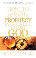 How to Know If Your Prophecy is Really from God
