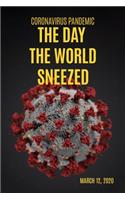 The Day the World Sneezed