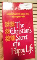 The Christian's Secret of a Happy Life Large Print Edition
