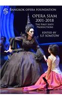 Opera Siam 2001-2018: The First Sixty Productions