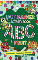 Dot Marker Activity Book ABC&Fruit