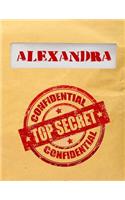 Alexandra Top Secret Confidential: Composition Notebook For Girls