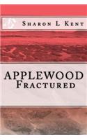 APPLEWOOD Fractured
