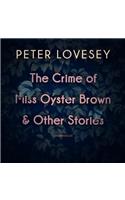 The Crime of Miss Oyster Brown, and Other Stories