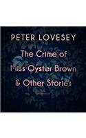 Crime of Miss Oyster Brown, and Other Stories