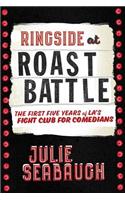 Ringside at Roast Battle