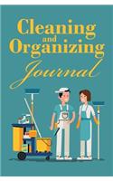 Cleaning And Organizing Journal: 120-page Blank, Lined Writing Journal for Cleaners and Organizers - Makes a Great Gift for Men, Women and Kids who are Interested in Cleaning and Or