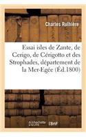 Essai Sur Les Isles de Zante, de Cerigo, de Cérigotto Et Des Strophades