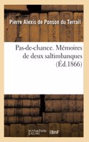 Pas-De-Chance. Mémoires de Deux Saltimbanques