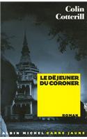 Dejeuner Du Coroner (Le)