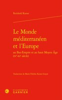 Le Monde Mediterraneen Et l'Europe