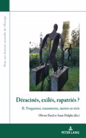 Deracines, Exiles, Rapatries ?