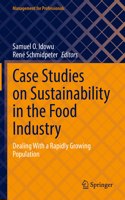Case Studies on Sustainability in the Food Industry