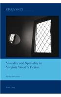 Visuality and Spatiality in Virginia Woolf's Fiction