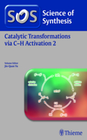 Science of Synthesis: Catalytic Transformations Via C-H Activation Vol. 2