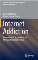 Internet Addiction: Neuroscientific Approaches and Therapeutical Interventions
