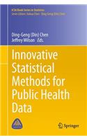 Innovative Statistical Methods for Public Health Data