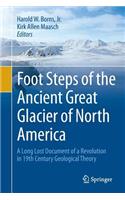 Foot Steps of the Ancient Great Glacier of North America