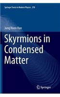 Skyrmions in Condensed Matter