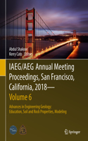 Iaeg/Aeg Annual Meeting Proceedings, San Francisco, California, 2018--Volume 6