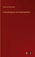 Friedenskongresse und Friedensschlüsse