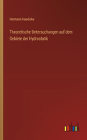 Theoretische Untersuchungen auf dem Gebiete der Hydrostatik