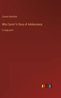 Who Cares? A Story of Adolescence