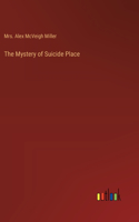 Mystery of Suicide Place