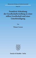 Formfreie Schenkung Der Gesellschafterstellung in Einer Stillen Gesellschaft Und Einer Unterbeteiligung