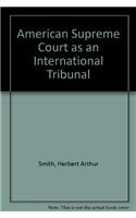 American Supreme Court as an International Tribunal