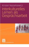 Interkulturelles Lernen als Gesprächsarbeit: (German)