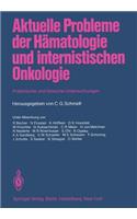 Aktuelle Probleme Der Hämatologie Und Internistischen Onkologie