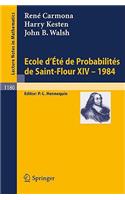 Ecole d'Ete de Probabilites de Saint Flour XIV, 1984