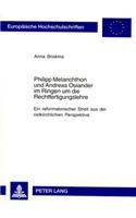 Philipp Melanchthon Und Andreas Osiander Im Ringen Um Die Rechtfertigungslehre