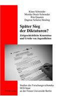 Spaeter Sieg Der Diktaturen?: Zeitgeschichtliche Kenntnisse Und Urteile Von Jugendlichen