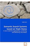 Semantic Search Systems based on Triple Stores