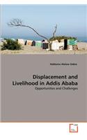Displacement and Livelihood in Addis Ababa