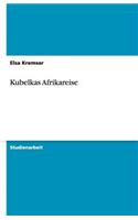 Kubelkas Afrikareise