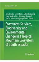 Ecosystem Services, Biodiversity and Environmental Change in a Tropical Mountain Ecosystem of South Ecuador