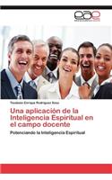 Una Aplicacion de La Inteligencia Espiritual En El Campo Docente